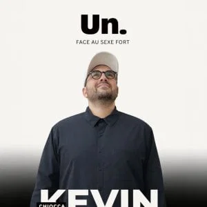 Affiche de Kevin Chiocca - Un. Face au sexe fort | Marseille