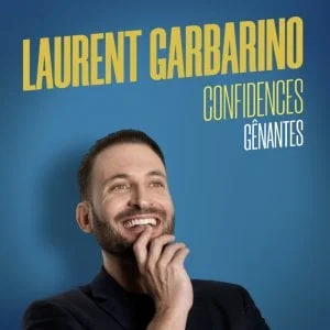 Affiche de Laurent Garbarino - Confidences gênantes