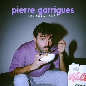 Affiche de Pierre Garrigues - Presque Prêt