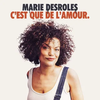 Affiche de Marie Desrole - C’est que de l’amour