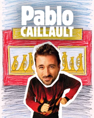 Affiche de Pablo Caillault avec Pablo Caillault