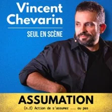 Affiche de Assumation avec Vincent Chevarin