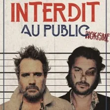 Affiche de Interdit au Public avec Chicanier & Mathou Cann