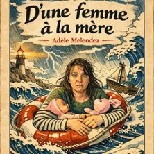 Affiche de D'une Femme à la Mère avec Adèle Melendez