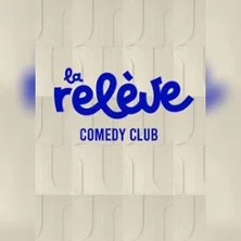 Affiche de La Releve Comedy Club