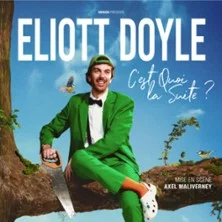 Affiche de C'est Quoi la Suite ? avec Eliott Doyle