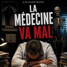 La Médecine Va Mal