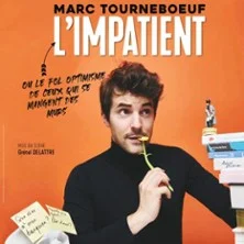 Affiche de Marc Tourneboeuf - L'Impatient