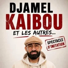 Affiche de Djamel Kaibou - et les Autres... avec Kaibou  Djamel