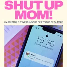 Affiche de Impro 2000 : Shut up Mom !