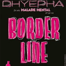 Affiche de Borderline avec Dhyepha