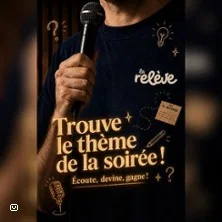 Affiche de La Relève Comedy Club: Trouve le Thème !