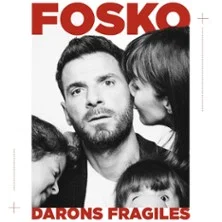 Affiche de Darons Fragiles avec Fosko
