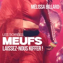 Affiche de Soirée Meuf : Laissez nous Kiffer ! avec Mélissa Billard