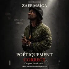 Affiche de Zaef Maïga dans Poétiquement Correct