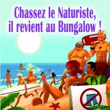 Affiche de Chassez le Naturiste, Il Revient au Bungalow avec Chassez le Naturiste
