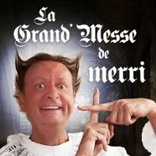 Affiche de La Grand Messe de Merri