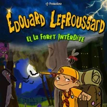 Affiche de Edouard Lefroussard et la Forêt Interdite