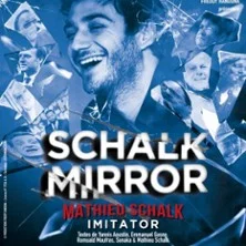 Affiche de Schalk Mirror avec Mathieu Schalk