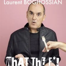Affiche de What The F* ?! c'Est Quoi Ce Délire avec Laurent Boghossian