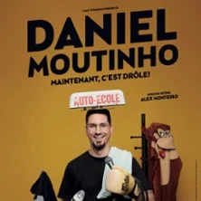 Affiche de Maintenant, c'Est Drôle avec Daniel Moutinho