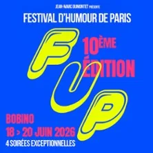 Affiche de Le FUP – Festival d’humour de Paris 2026 10ème édition