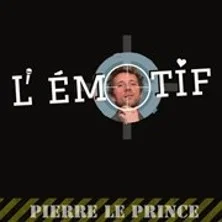 Affiche de l' Emotif avec Pierre Le Prince
