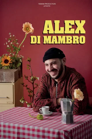Affiche de Alex Di Mambro avec Alex Di Mambro