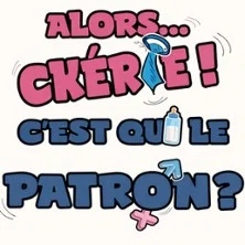 Affiche de Alors Chérie c'Est qui le Patron ? - le Zéphyr - Chateaugiron