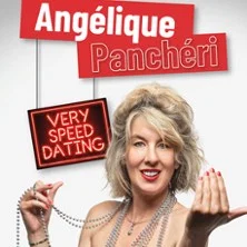 Affiche de Very Speed Dating - la Comédie de Toulouse avec Angélique Panchéri