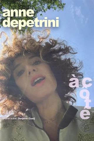 Affiche de Anne Depetrini dans À côté