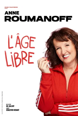 Affiche de Anne Roumanoff dans L'âge libre