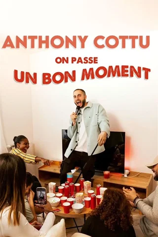 Affiche de Anthony Cottu dans On passe un bon moment
