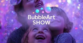 Affiche de BubbleArt Show : une expérience éblouissante entre bulles et lumières pour toute la famille