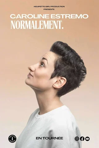 Affiche de Caroline Estremo dans Normalement