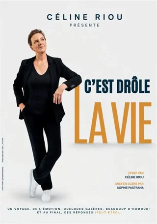 Affiche de Céline Riou dans C'est drôle la vie