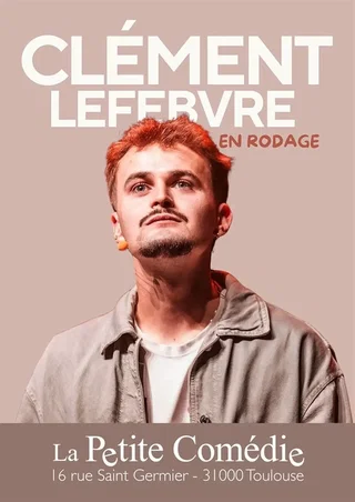 Affiche de Clément Lefebvre en rodage