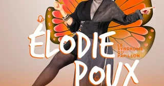 Affiche de le Syndrome du Papillon - Tournée des Zéniths avec Elodie Poux