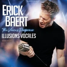 Affiche de Erick Baert  - The Voice’s Performer - Illusions Vocales avec Erick Baert