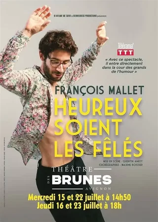 Affiche de François Mallet dans Heureux soient les fêlés