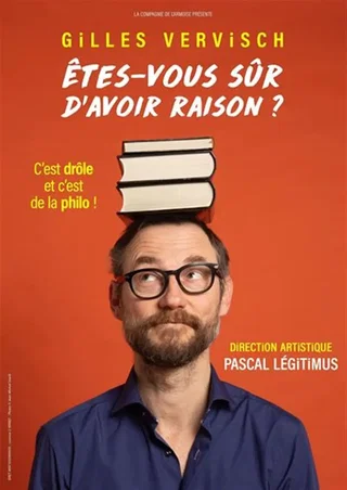 Affiche de Gilles Vervisch dans Êtes-vous sûr d'avoir raison ?