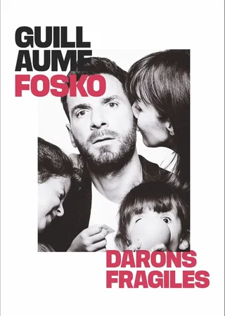 Affiche de Guillaume Fosko dans Darons fragiles