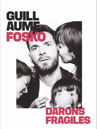 Affiche de Guillaume Fosko dans Darons fragiles
