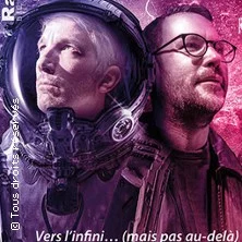 Affiche de Guillaume Meurice & Eric Lagadec - Vers l'Infini...(mais Pas Au-Delà) - Tournée