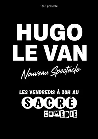 Affiche de Hugo Le Van dans son nouveau spectacle