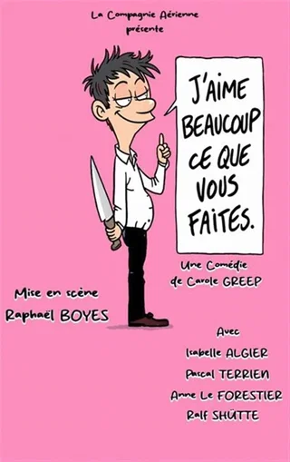 Affiche de J'aime beaucoup ce que vous faites