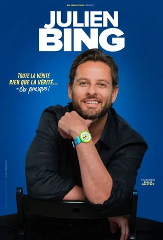 Affiche de Julien Bing dans Toute la vérité, rien que la vérité, ou presque
