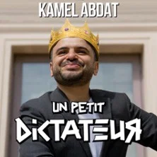 Affiche de Un Petit Dictateur - Apollo Comedy, Paris avec Kamel Abdat