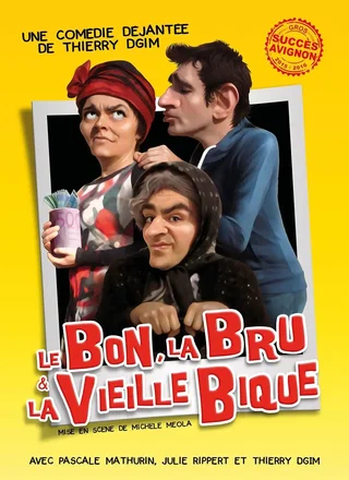 Affiche de Le Bon, la Bru et la vieille Bique