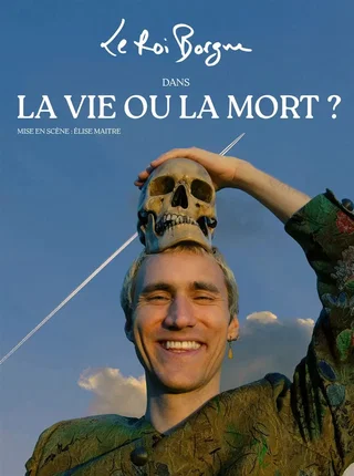 Affiche de Le roi borgne dans La vie ou la mort ?